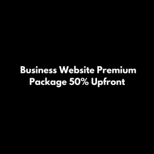 Business Website Premium Package 50% Upfront